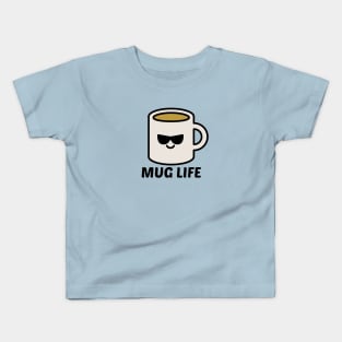 Mug Life - Cute Mug Pun Kids T-Shirt
